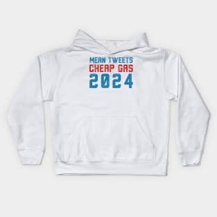 Mean tweets and cheap gas 2024 Kids Hoodie